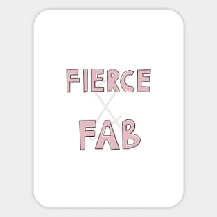 Fierce & Fab Sticker